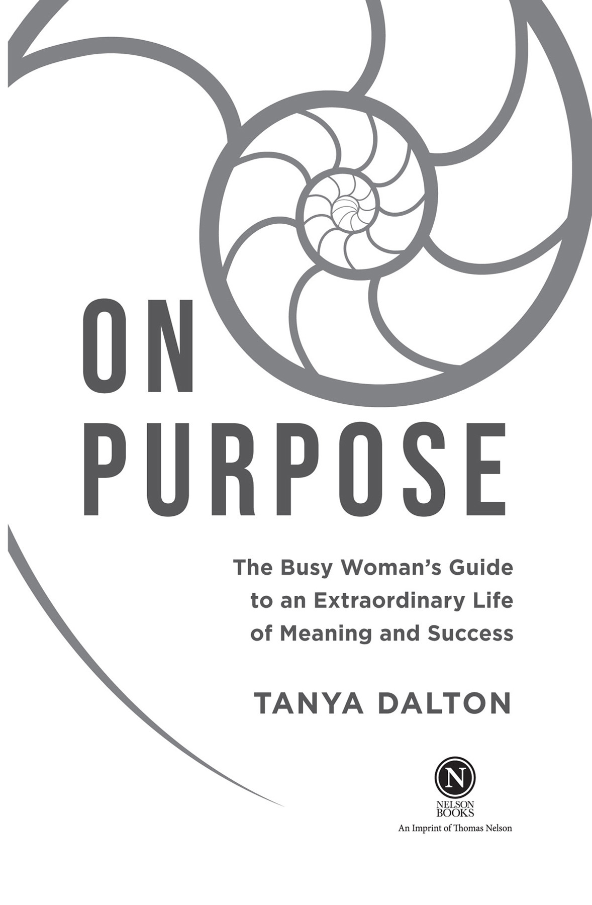 On Purpose 2021 by Tanya Dalton All rights reserved No portion of this book - photo 2