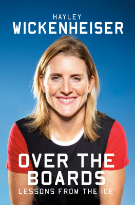 Hayley Wickenheiser - Over the Boards: Lessons from the Ice