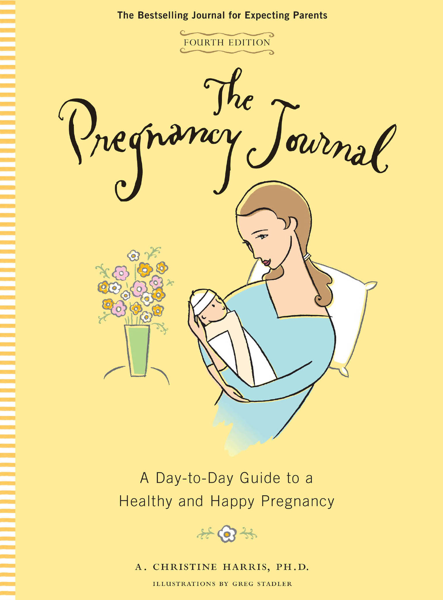 The Pregnancy Journal A Day-to-Day Guide to a Healthy and Happy Pregnancy - image 1