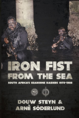 Arnè Söderlund - Iron Fist From The Sea: South Africas Seaborne Raiders 1978-1988