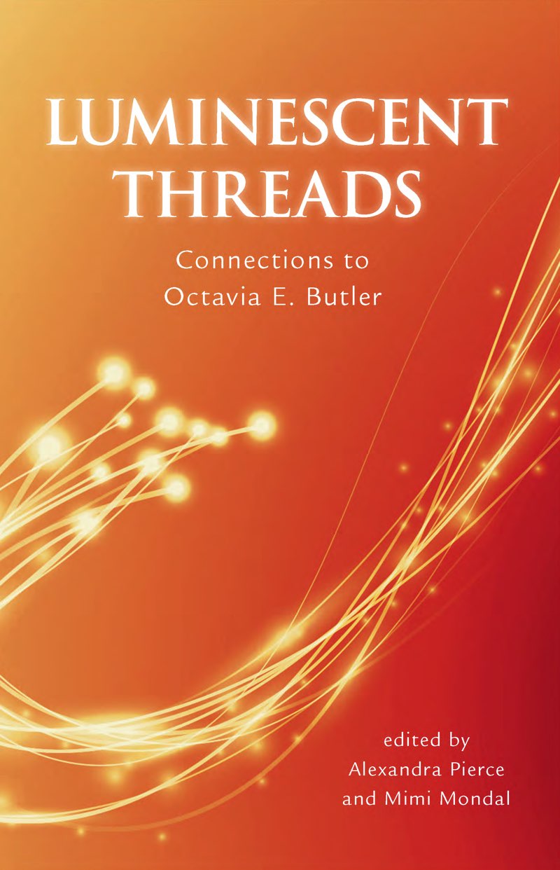 Luminescent Threads Connections to Octavia E Butler edited by Alexandra - photo 1