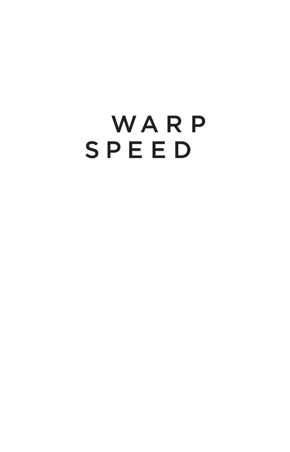 WARP SPEED First Edition Copyright 2022 Paul Mango All rights reserved No - photo 2