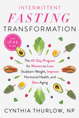 Cynthia Thurlow Intermittent Fasting Transformation: The 45-Day Program for Women to Lose Stubborn Weight, Improve Hormonal Health, and Slow Aging