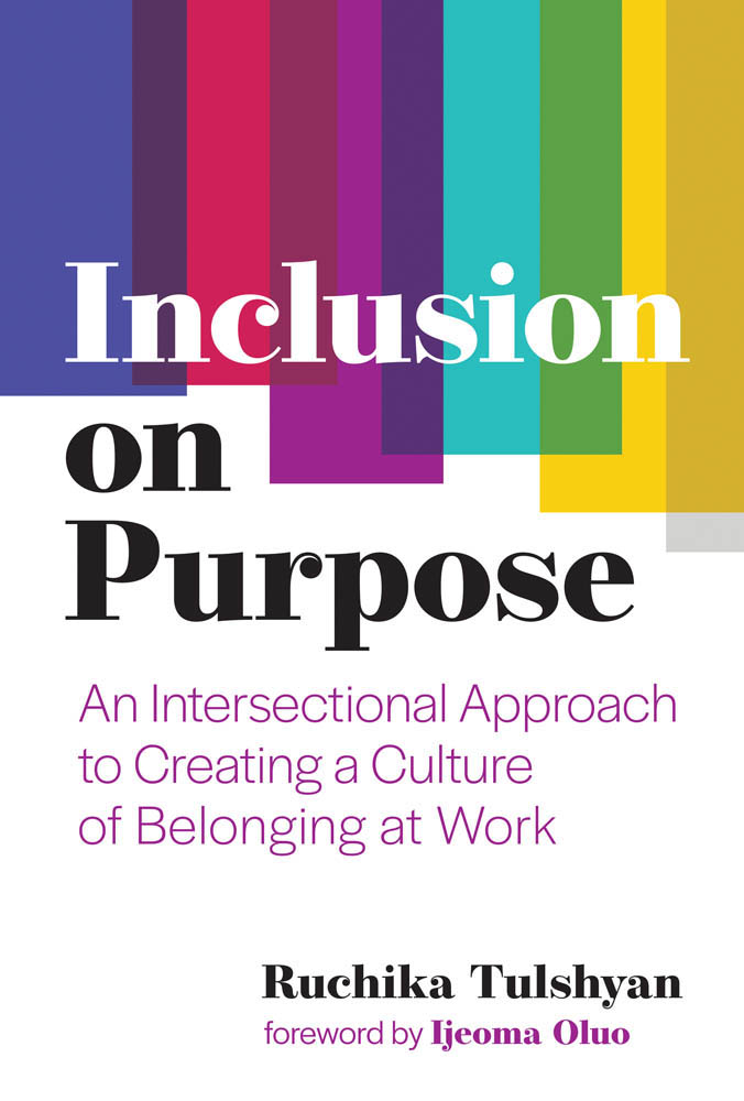 Inclusion on Purpose An Intersectional Approach to Creating a Culture of - photo 1