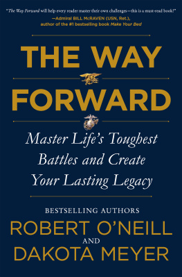 Robert ONeill - The Way Forward: Master Lifes Toughest Battles and Create Your Lasting Legacy