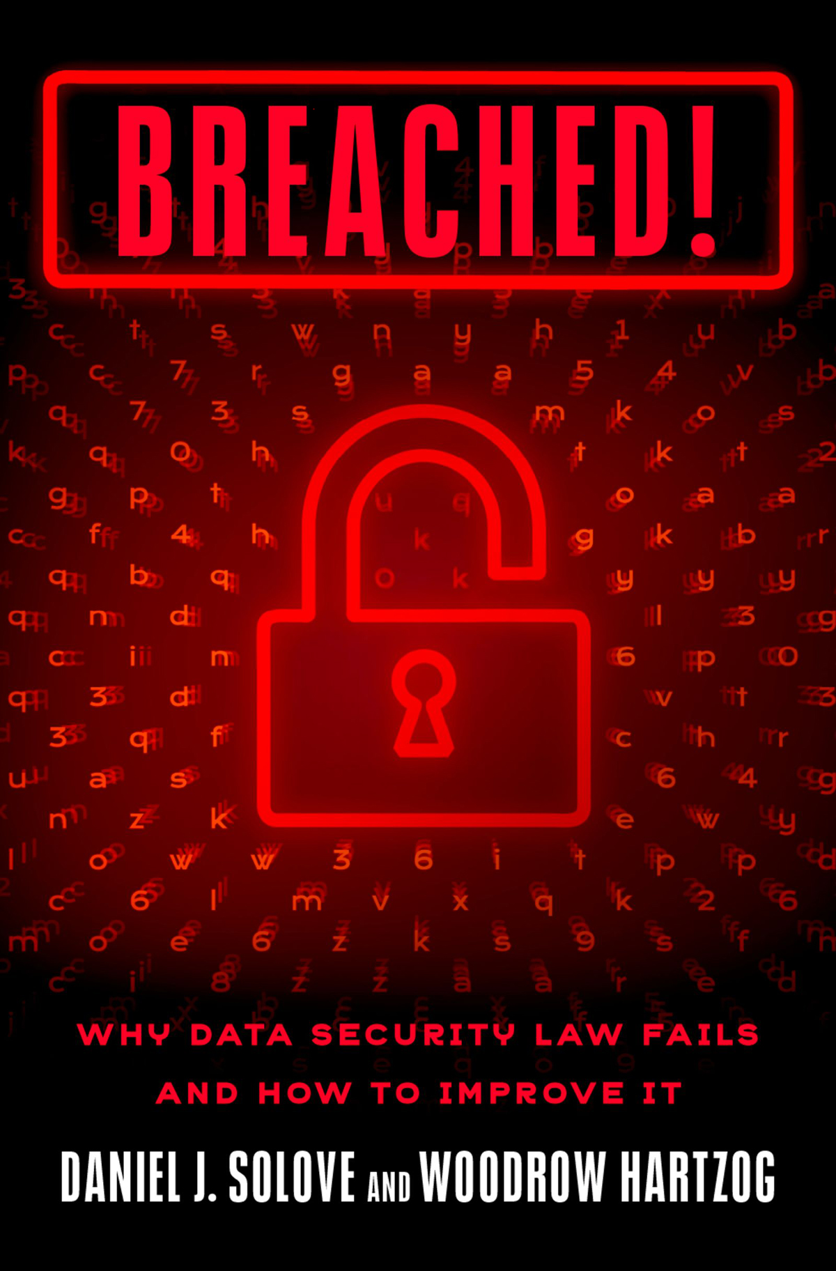 Breached Why Data Security Law Fails and How to Improve It - image 1