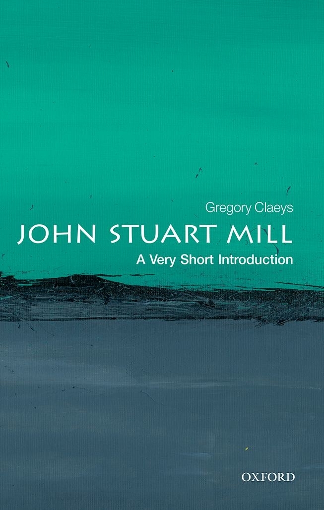 John Stuart Mill A Very Short Introduction VERY SHORT INTRODUCTIONS are for - photo 1