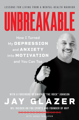 Jay Glazer - Unbreakable: How I Turned My Depression and Anxiety into Motivation and You Can Too