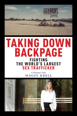 Maggy Krell Taking Down Backpage: Fighting the Worlds Largest Sex Trafficker