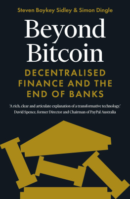 Simon Dingle Beyond Bitcoin: Decentralised Finance and the End of Banks