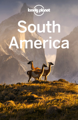 Regis St Louis - Lonely Planet South America 15 (Travel Guide)