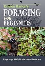 Foraging For Beginners A Simple Foragers Guide To Wild Edible Plants And - photo 2