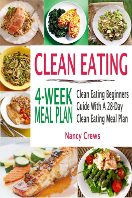 Nancy Crews - Clean Eating 4-Week Meal Plan: Clean Eating Beginners Guide With A 28-Day Clean Eating Meal Plan