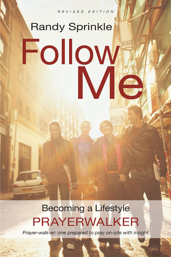 Follow Me Becoming a Lifestyle PRAYERWALKER Randy Sprinkle New Hope - photo 1