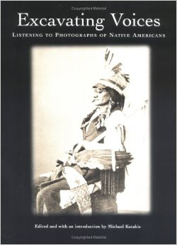 Excavating Voices Listening to Photographs of Native Americans Three authors - photo 2