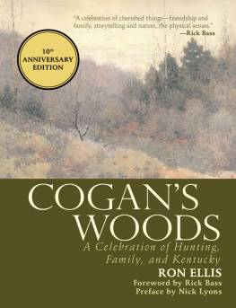 Ron Ellis - Cogans Woods: A Celebration of Hunting, Family, and Kentucky