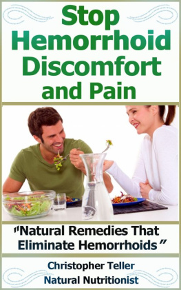 Christopher Teller - Stop Hemorrhoid Discomfort and Pain: Natural Remedies That Eliminate Hemorrhoids