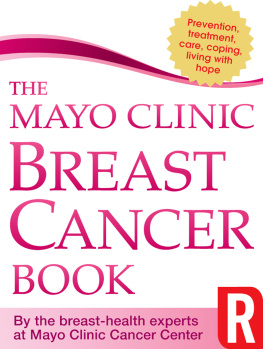 Mayo Clinic The Mayo Clinic Breast Cancer Book