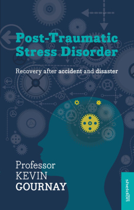 Kevin Gournay - Post-Traumatic Stress Disorder: Recovery after accident and disaster