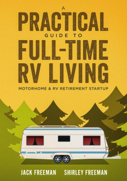 Jack Freeman A Practical Guide to Full-Time RV Living Motorhome & RV Retirement Startup