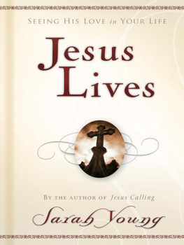 Sarah Young - Jesus Lives: Seeking His Life in Your Life
