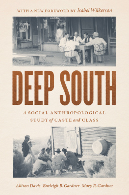 Allison Davis - Deep South: A Social Anthropological Study of Caste and Class