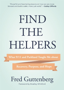 Fred Guttenberg - Find the Helpers: What 9/11 and Parkland Taught Me About Recovery, Purpose, and Hope