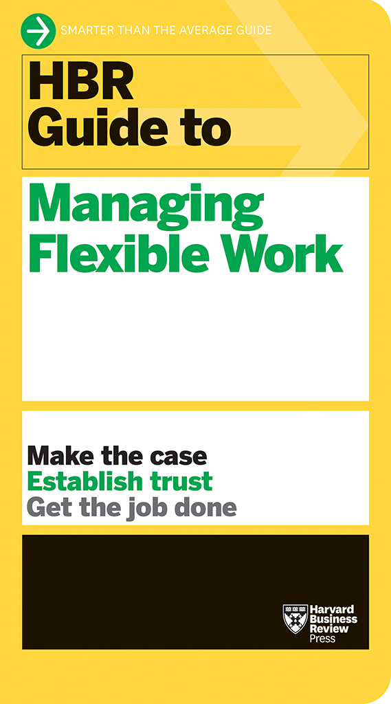 HBR Guide to Managing Flexible Work Harvard Business Review Guides Arm - photo 1