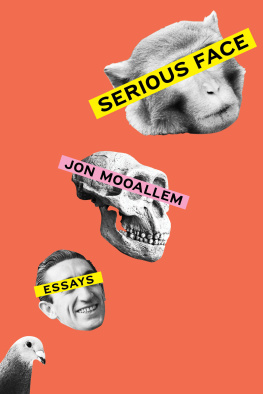 Jon Mooallem - Serious Face: Essays