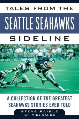 Steve Raible Tales from the Seattle Seahawks Sideline: A Collection of the Greatest Seahawks Stories Ever Told