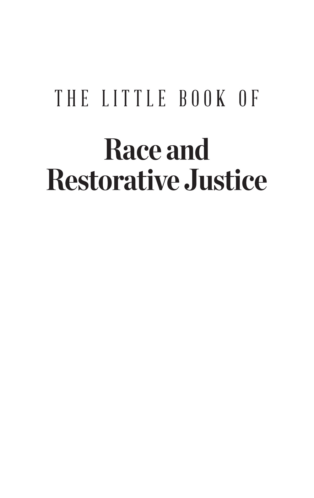 Published titles include The Little Book of Restorative Justice Revised - photo 2