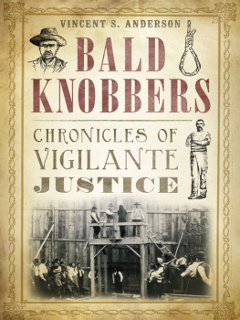 Vincent S. Anderson - Bald Knobbers: Chronicles of Vigilante Justice