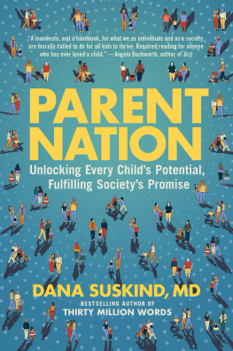 Dana Suskind Parent Nation: Unlocking Every Childs Potential, Fulfilling Societys Promise