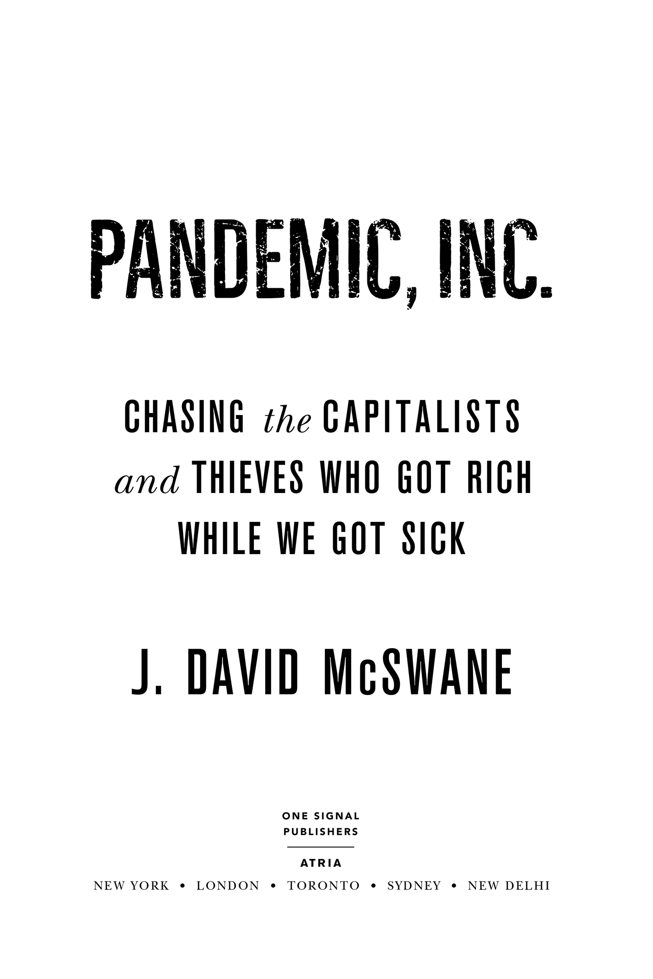 Pandemic Inc Chasing the Capitalists and Thieves Who Got Rich While We Got Sick - image 2