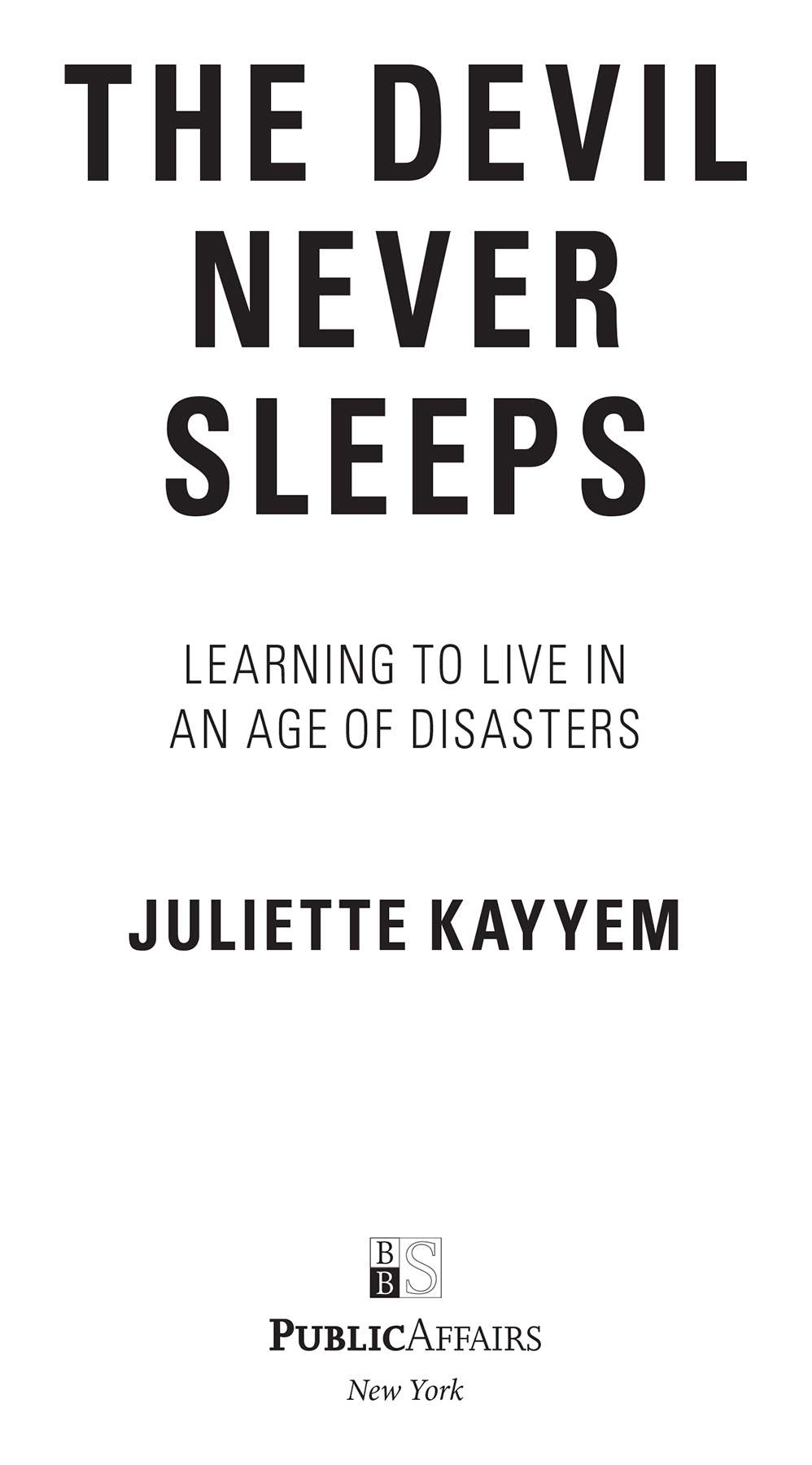 Copyright 2022 by Juliette Kayyem Cover design by Pete Garceau Cover images - photo 2