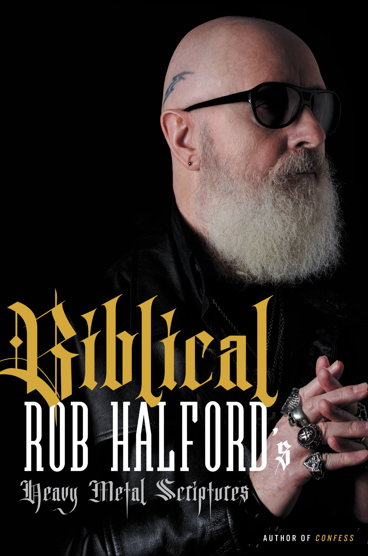 Confess The Autobiography Copyright 2022 by Rob Halford Music Ltd Jacket - photo 1