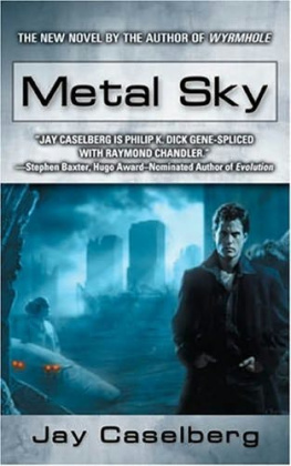 Jay Caselberg - Metal sky
