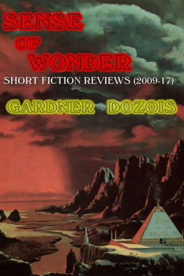 Gardner Dozois Sense of Wonder: Short Fiction Reviews (2009-2017)