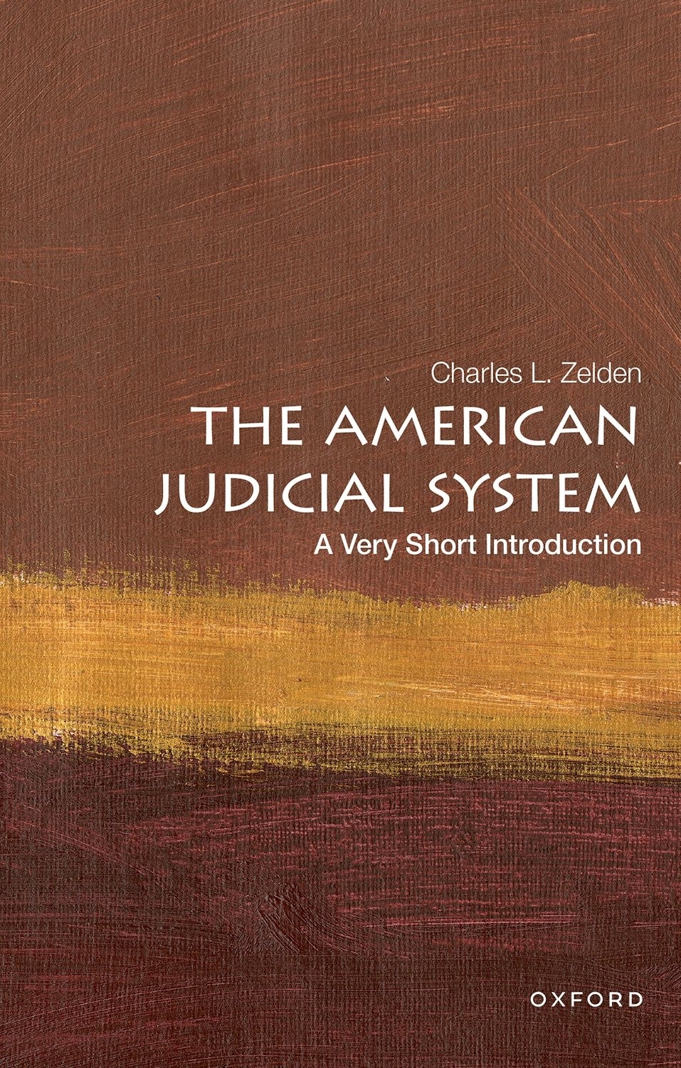 The American Judicial System A Very Short Introduction VERY SHORT - photo 1