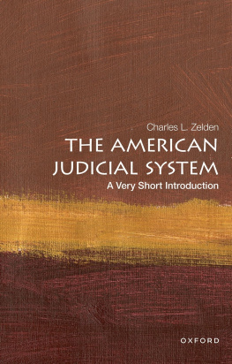 Charles L. Zelden The American Judicial System: A Very Short Introduction