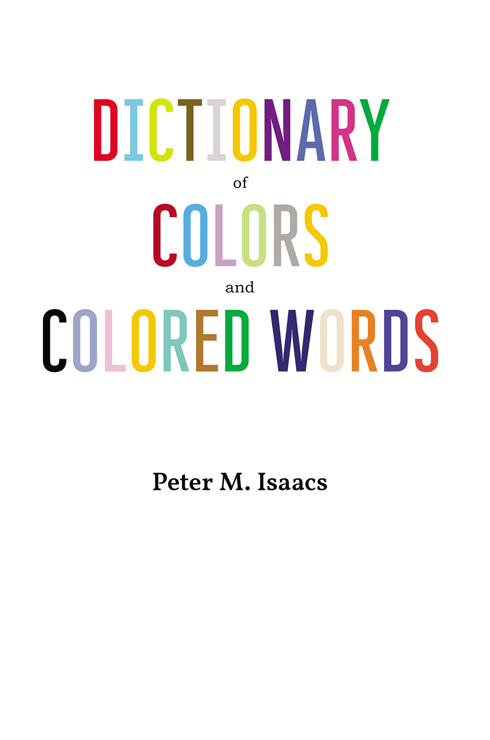 Dictionary of Colors and Colored Words Copyright 2022 by Peter Isaacs All - photo 3