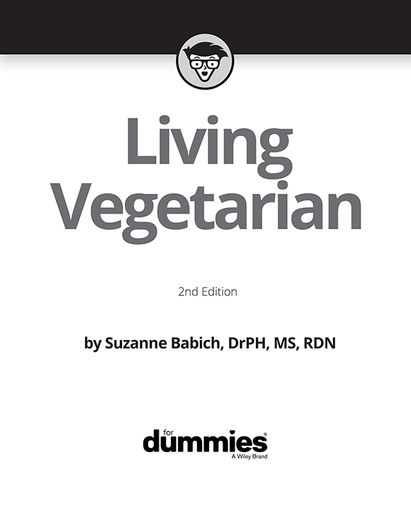 Living Vegetarian For Dummies Published by John Wiley Sons Inc 111 River - photo 2