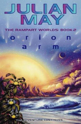 Julian May Orion Arm: The Rampart Worlds:, Book 2