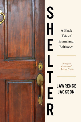 Lawrence Jackson - Shelter: A Black Tale of Homeland, Baltimore
