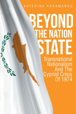 Katerina Karamanou - Beyond The Nation State: Transnational Nationalism And The Cypriot Crisis Of 1974