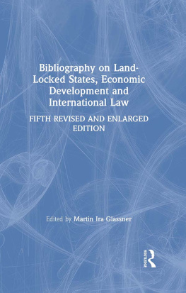 Martin Ira Glassner - Bibliography on Land-locked States, Economic Development and International Law