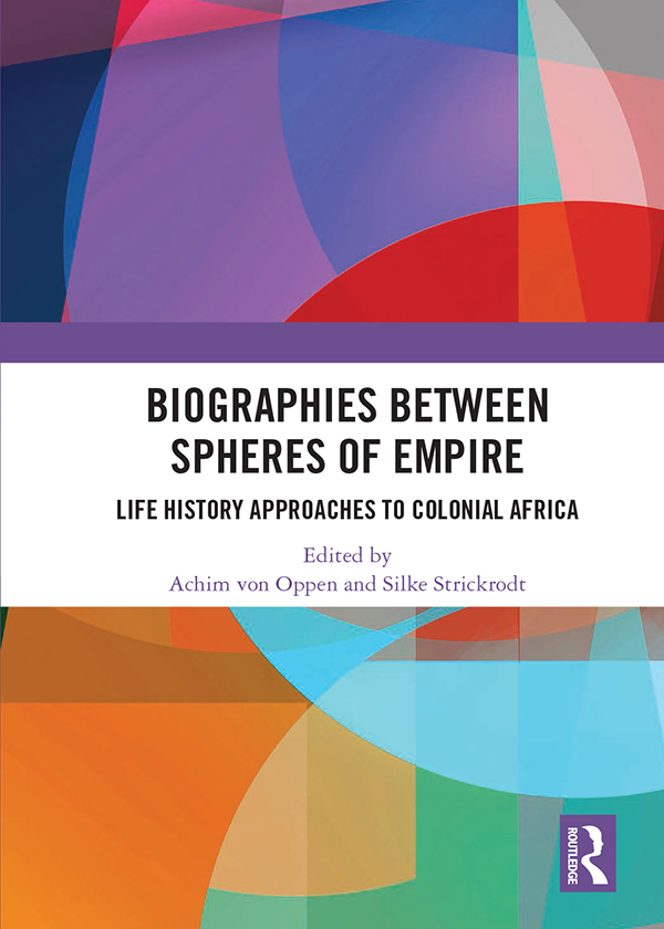 Biographies Between Spheres of Empire Biographical research can illuminate - photo 1