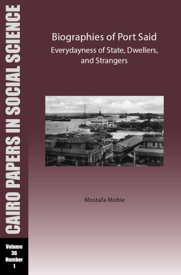 Mostafa Mohie Biographies of Port Said: Everydayness of State, Dwellers, and Strangers