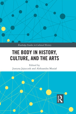 Justyna Jajszczok The Body in History, Culture, and the Arts