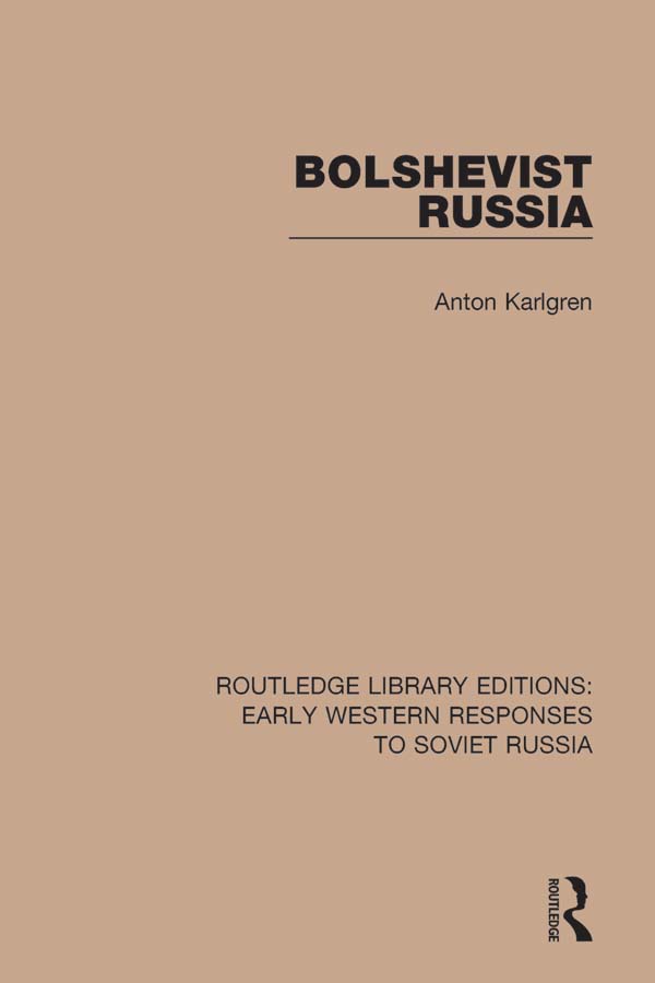 ROUTLEDGE LIBRARY EDITIONS EARLY WESTERN RESPONSES TO SOVIET RUSSIA Volume 9 - photo 1